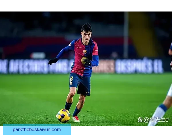 佩德里欧冠助攻纪录持续提升，展现出色传球能力与球队贡献