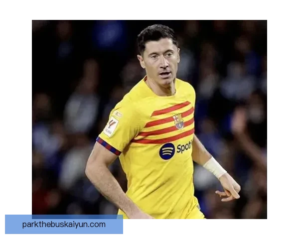 莱万多夫斯基传球视野持续提升，展现卓越赛场表现与决策能力