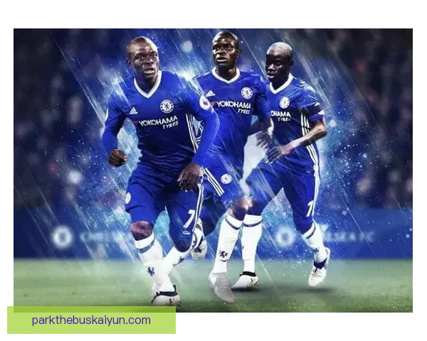 坎特在俱乐部的表现持续提升，成为球队中场的重要支柱